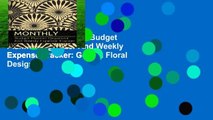 Best ebook  Monthly Budget Planner Organizer And Weekly Expense Tracker: Golden Floral Design