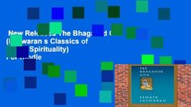New Releases The Bhagavad Gita (Easwaran s Classics of Indian Spirituality)  For Kindle