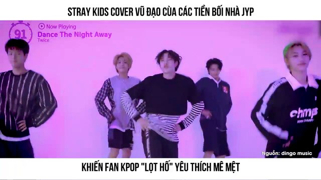 Stray Kids trổ tài cover vũ đạo loạt hit của TWICE, Miss A khiến fan Kpop lọt hố rầm rầm