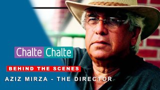 Chalte Chalte | Behind The Scenes | Shah Rukh Khan | Aziz Mirza - The Director