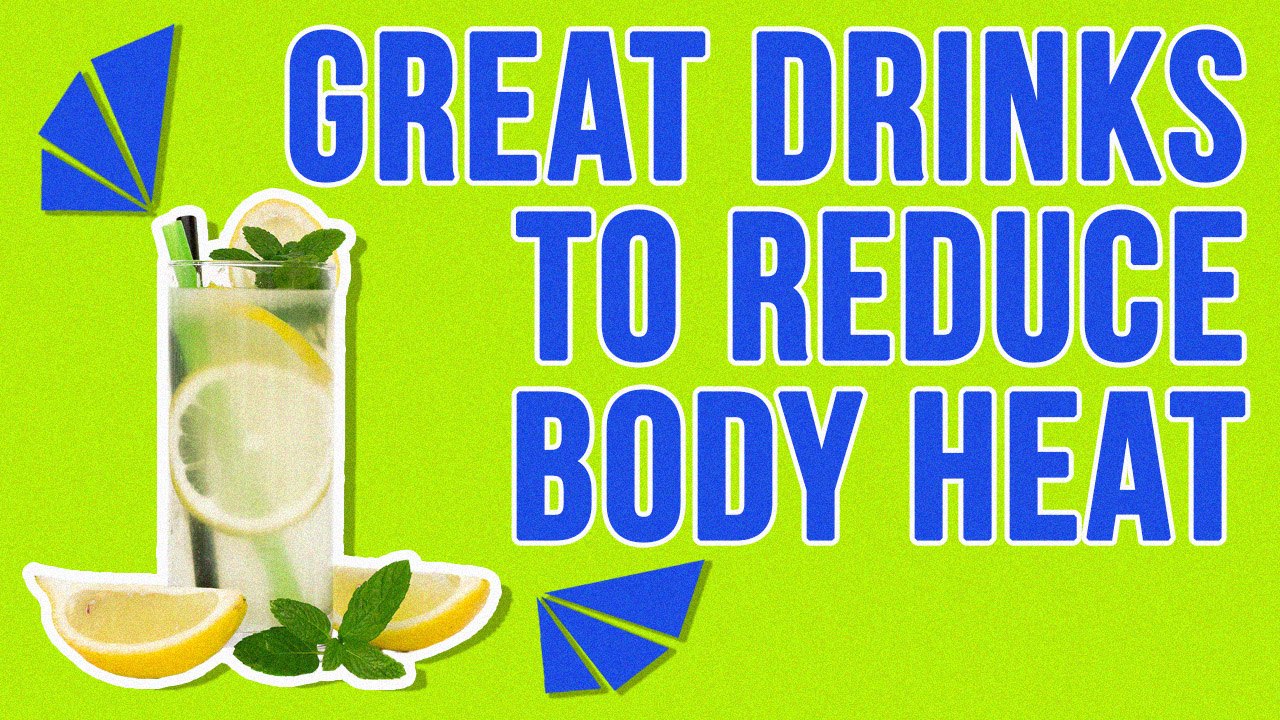 Great Drinks To Reduce Body Heat During Hot Days video Dailymotion