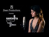 Tere Hoke Rahenge - Pyar Hua - Zara Zara (Cover) Harshita Kumar Ft. Twin Strings # Zili music company !
