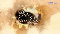 Phận Làm Dâu Tập 26 Full  - Phim Việt Nam THVL1 - Truyền Hình Vĩnh Long | Phan Lam Dau Tap 27