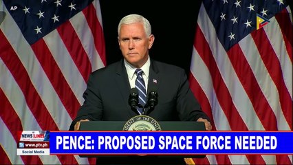 GLOBAL NEWS | Pence: Proposed space force needed