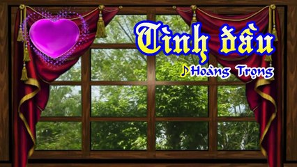 [Karaoke] TÌNH ĐẦU - Hoàng Trọng (Giọng Nữ: Fm)