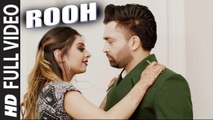 Rooh (Full Video) Sharry Mann | New Punjabi Songs 2018 HD