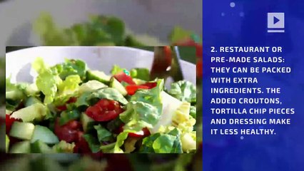 8 Lunches That Aren’t as Healthy as You Think