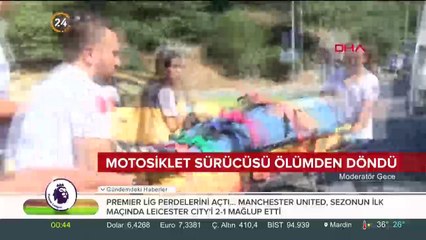 Motosiklet sürücüsü ölümden döndü