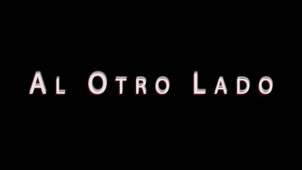 Al otro lado - Cortometraje