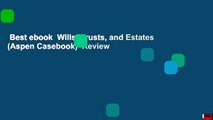 Best ebook  Wills, Trusts, and Estates (Aspen Casebook)  Review