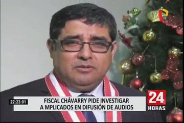 Fiscal Chavarry  ordenó investigar a involucrados en divulgación de audios