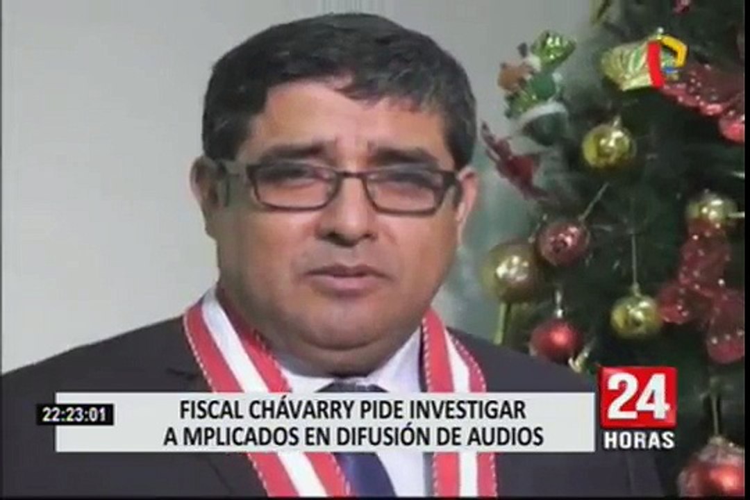Fiscal Chavarry  ordenó investigar a involucrados en divulgación de audios