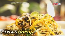 Pinas Sarap: Nakatikim ka na ba ng pansit na gawa sa buko?