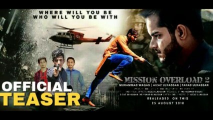 Mission Overload 2 Official Teaser | Muhammad waqas | Aizaz ulhassan |Fahad Ulhassan| SLE