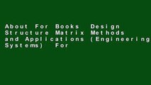 About For Books  Design Structure Matrix Methods and Applications (Engineering Systems)  For Full