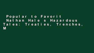 Popular to Favorit  Nathan Hale s Hazardous Tales: Treaties, Trenches, Mud, and Blood: Treaties,