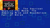 Best ebook  The Smartest Guys in the Room: The Amazing Rise and Scandalous Fall of Enron