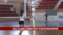 VOLEJ, VLLAZNIA E FEMRAVE PRITET TË NIS NJË SEZON NDRYSHE