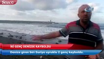 Kastamonu’da iki genç denizde kayboldu