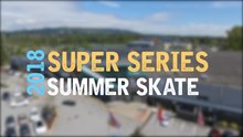 2018 Super Series Summer Skate - Rink 6