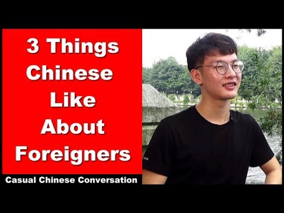 3 Things Chinese Like about Foreigners - Interm...
