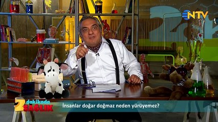 2 Dakikada Sağlık (İnsanlar doğar doğmaz neden yürüyemez?)
