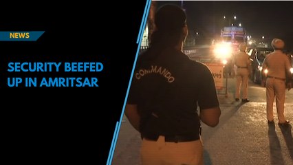 Watch: Security beefed up in Amritsar ahead of Independence Day