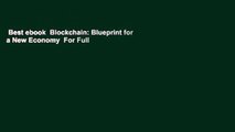 Best ebook  Blockchain: Blueprint for a New Economy  For Full