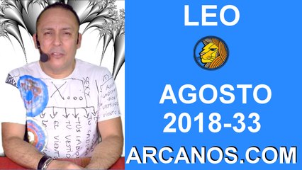 HOROSCOPO LEO-Semana 2018-33-Del 12 al 18 de agosto de 2018-ARCANOS.COM