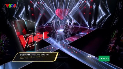 Tập 13 Giọng Hát Việt 2018 - Đức Tâm ft Hoàng Dương - Em Mới Là Người Yêu Anh