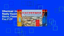 D0wnload Online Uncovered: What Really Happens After the Storm, Flood, Earthquake or Fire P-DF