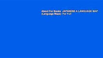 About For Books  JAPANESE A LANGUAGE MAP (Language Maps)  For Full