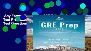 Any Format For Kindle  GRE Prep 2018: Test Prep Study Guide Book and Practice Test Questions for