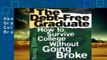 About For Books  Debt-Free Graduate: How to Survive College Without Going Broke  Unlimited