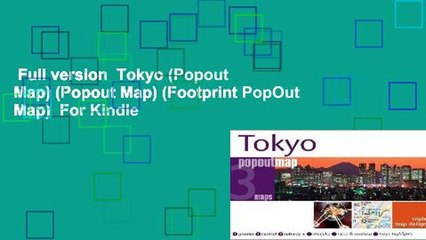 Full version  Tokyo (Popout Map) (Popout Map) (Footprint PopOut Map)  For Kindle