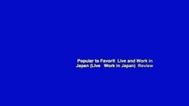 Popular to Favorit  Live and Work in Japan (Live   Work in Japan)  Review