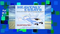 Full version  Heavenly Essays: 50 Narrative College Application Essays That Worked  Unlimited