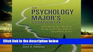 Trial New Releases  The Psychology Major s Companion: Everything You Need to Know to Get Where