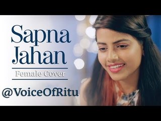 Sapna Jahan - Brothers - Female Cover Version by @VoiceOfRitu # Zili music company !