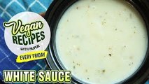 Vegan White Sauce Recipe - How To Make White Sauce At Home - Vegan Dip Recipe - Nupur Sampat