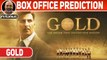 Gold | Box Office Prediction | Akshay Kumar | Mouni | #TutejaTalks