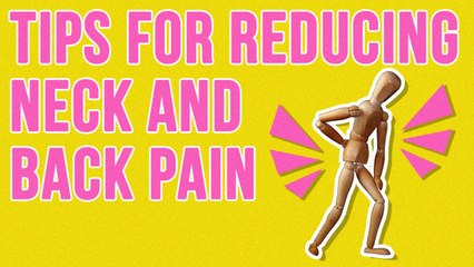 Top Tips For Reducing Neck And Back Pain At Work