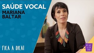 Fica a Dica da Convidada | Saúde Vocal | Mariana Baltar