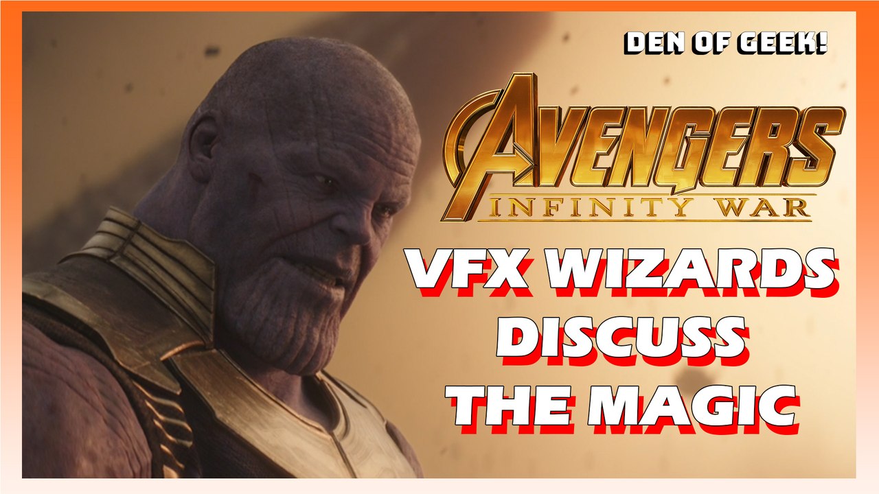 Avengers: Infinity War: VFX Wizards Discuss The Magic