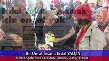 Bir Umut İnsanı: Erdal YALÇIN