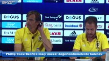 Phillip Cocu Benfica maçı öncesi değerlendirmelerde bulundu