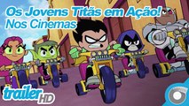 Os Jovens Titãs Em Ação! Nos Cinemas - Trailer Oficial