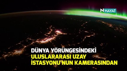 N Hayat... Büyüleyici görüntüler (Uzaydan çekildi)