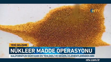 Ankara'da nükleer madde operasyonu (Dünyanın en pahalı ikinci maddesi)