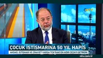 Çocuk istismarına 50 yıl hapis